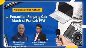 Catatan Mahmud Marhaba: Penantian Panjang Cak Munir di Puncak PWI