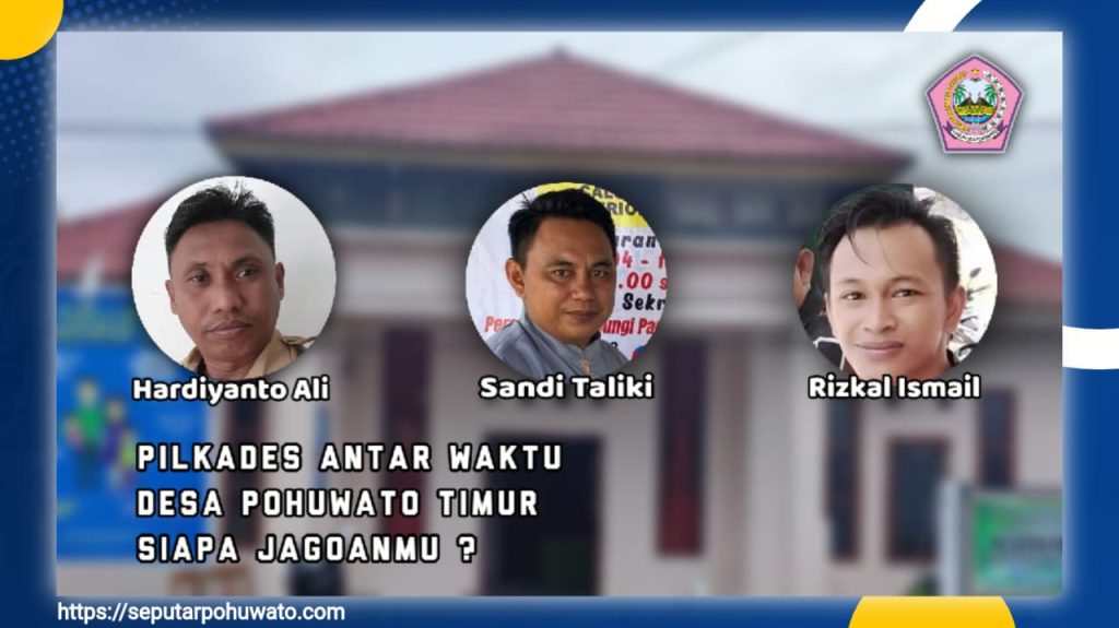 3 Nama Siap Maju Jadi Calon Kades Pohuwato Timur Antar Waktu, Siapa Jagoanmu?