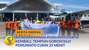 Bandara Panua Pohuwato Aktif Kembali, Tempuh Gorontalo-Pohuwato Cuma 35 Menit