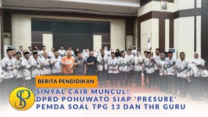 Sinyal Cair Muncul! DPRD Pohuwato Siap ‘Presure’ Pemda soal TPG 13 dan THR Guru