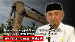 Karena Tambang jadi Sumber Kehidupan Warga Pohuwato, Bupati Saipul Minta Provinsi Percepat Proses IPR