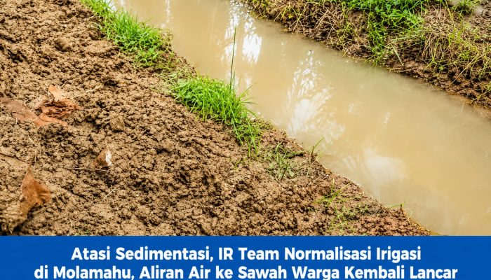 Meski Terkendala Alat Berat, IR Team Tuntaskan Normalisasi Irigasi demi Produktivitas Pertanian
