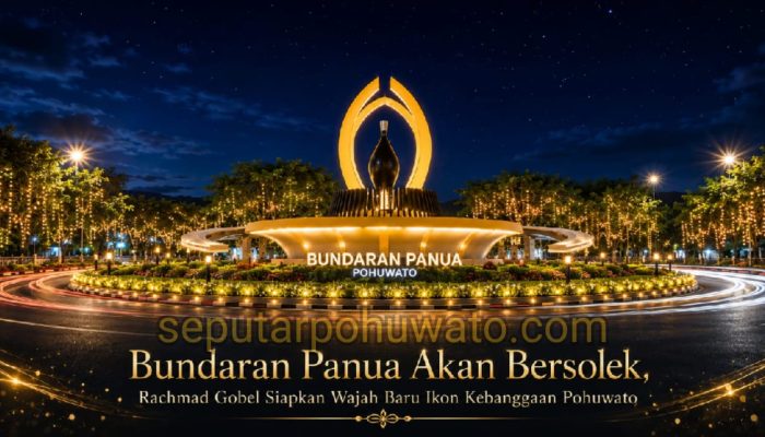 Bundaran Panua Akan Bersolek, Rachmad Gobel Siapkan Wajah Baru Ikon Kebanggaan Pohuwato