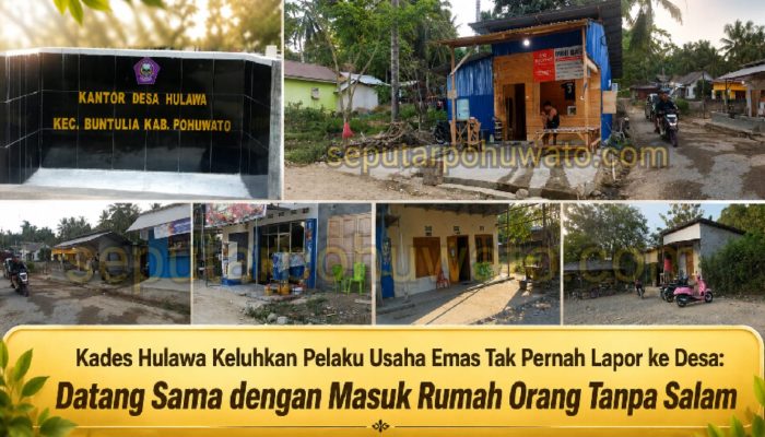 Kades Hulawa Keluhkan Pelaku Usaha Emas Tak Pernah Lapor ke Desa: Datang Sama dengan Masuk Rumah Orang Tanpa Salam
