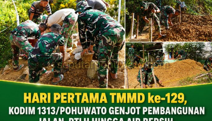 Hari Pertama TMMD Ke-129, Kodim 1313/Pohuwato Genjot Pembangunan Jalan, RTLH hingga Air Bersih
