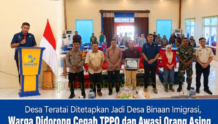 Desa Teratai Ditetapkan Jadi Desa Binaan Imigrasi, Warga Didorong Cegah TPPO dan Awasi Orang Asing