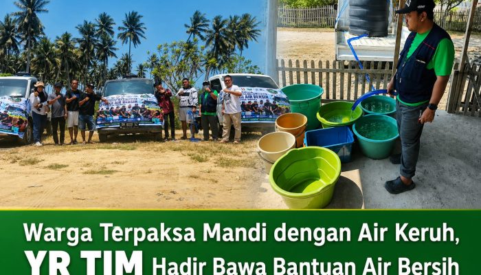 Warga Terpaksa Mandi dengan Air Keruh, YR Tim Hadir Bawa Bantuan Air Bersih
