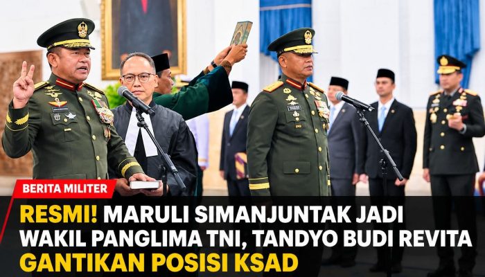 Resmi! Maruli Simanjuntak Jadi Wakil Panglima TNI, Tandyo Budi Revita Gantikan Posisi KSAD