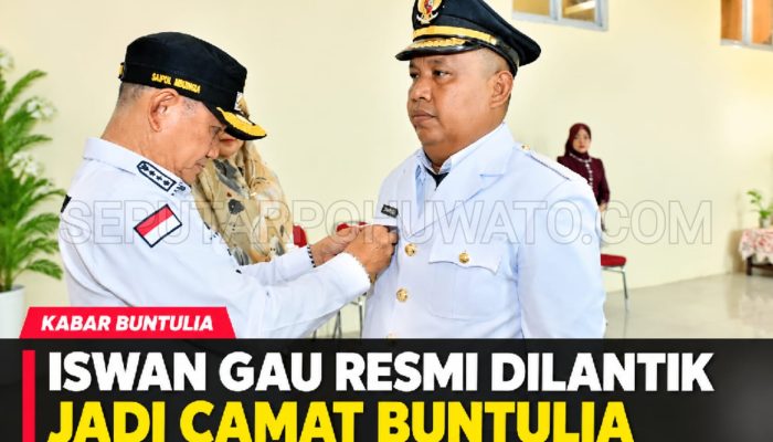 Bupati Saipul Lantik Iswan Gau Jadi Camat Buntulia, Ini Pesan Khusus yang Disampaikan